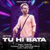 Meet Tunes - Tu Hi Bata