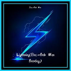 Lightning (Elec-Bob Wen Bootleg)