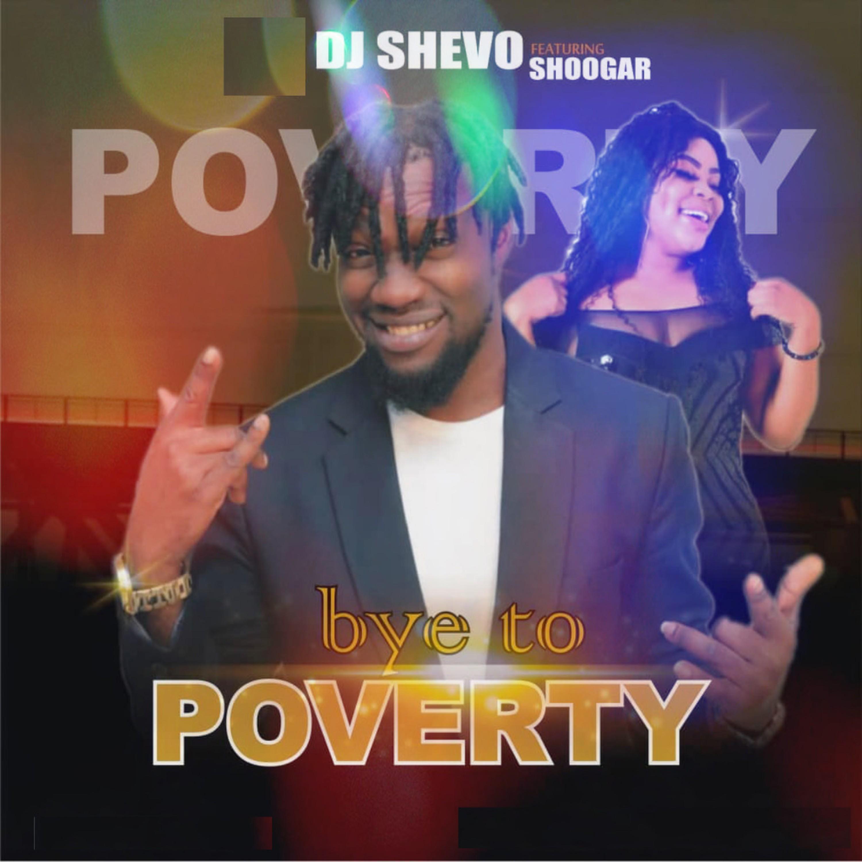 Bye To Poverty (feat. Shoogar)