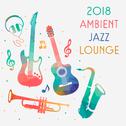 2018 Ambient Jazz Lounge专辑