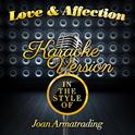 Love & Affection (In the Style of Joan Armatrading) [Karaoke Version] - Single专辑