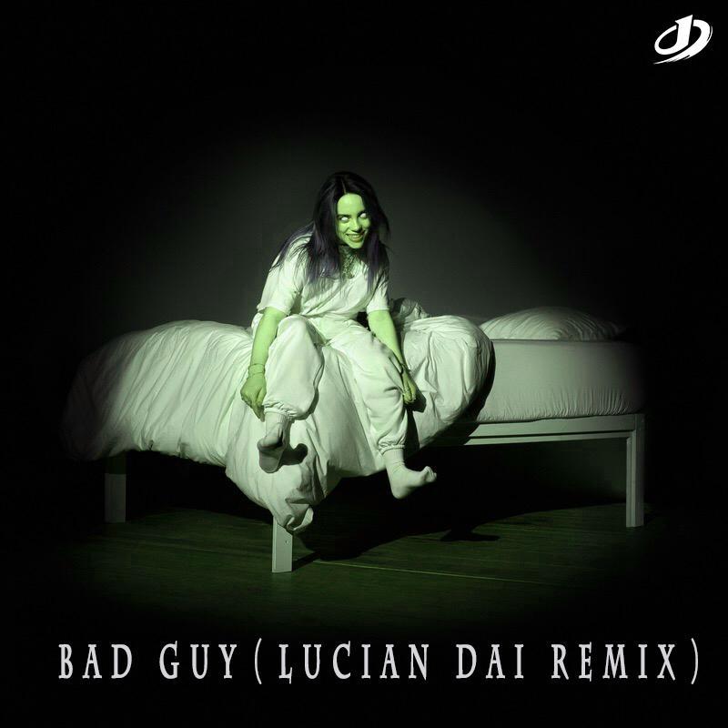 bad guy(Lucian Dai Remix)专辑