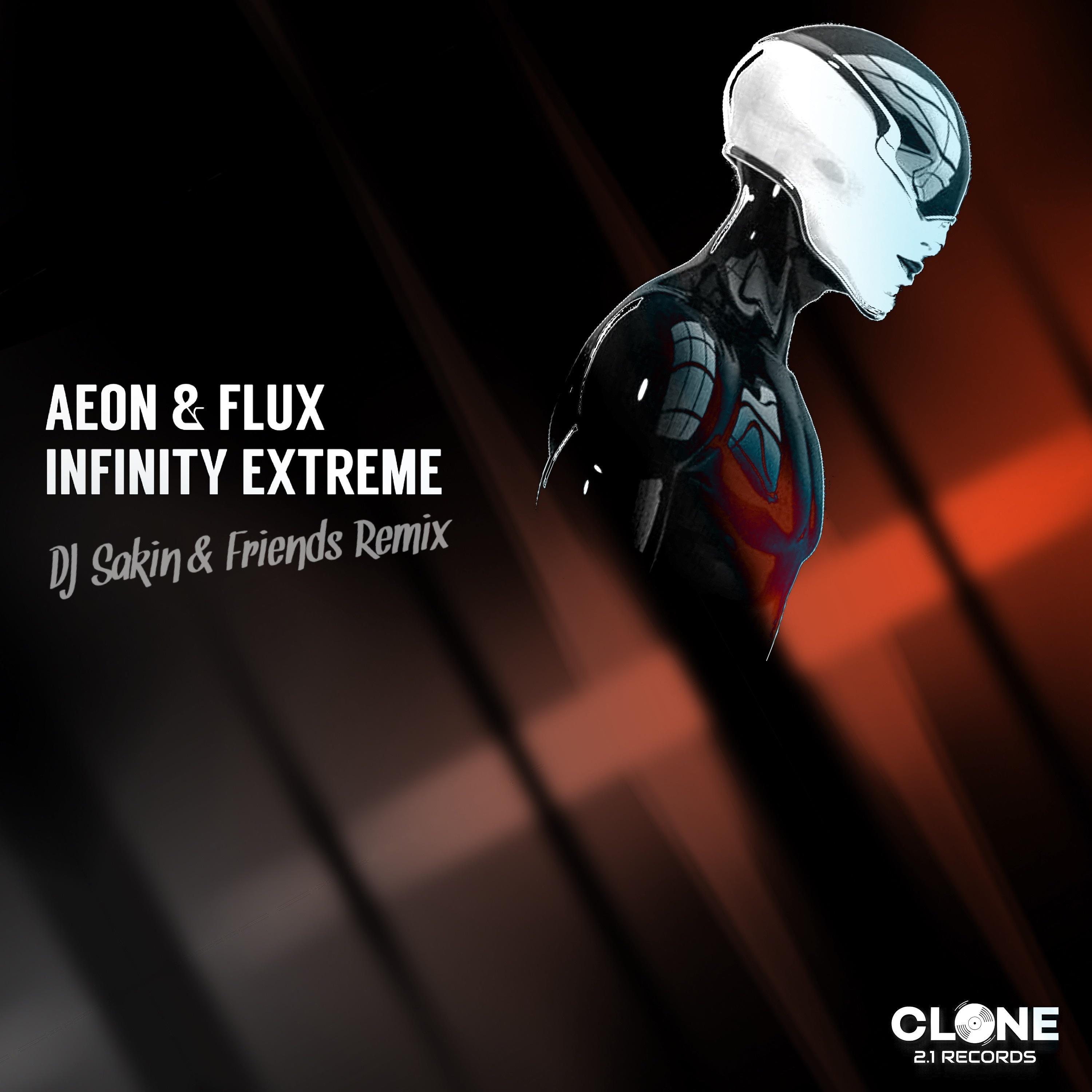 Infinity Extreme (DJ Sakin & Friends Remix)