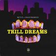 Trill Dreams