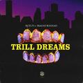 Trill Dreams