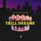 Trill Dreams专辑