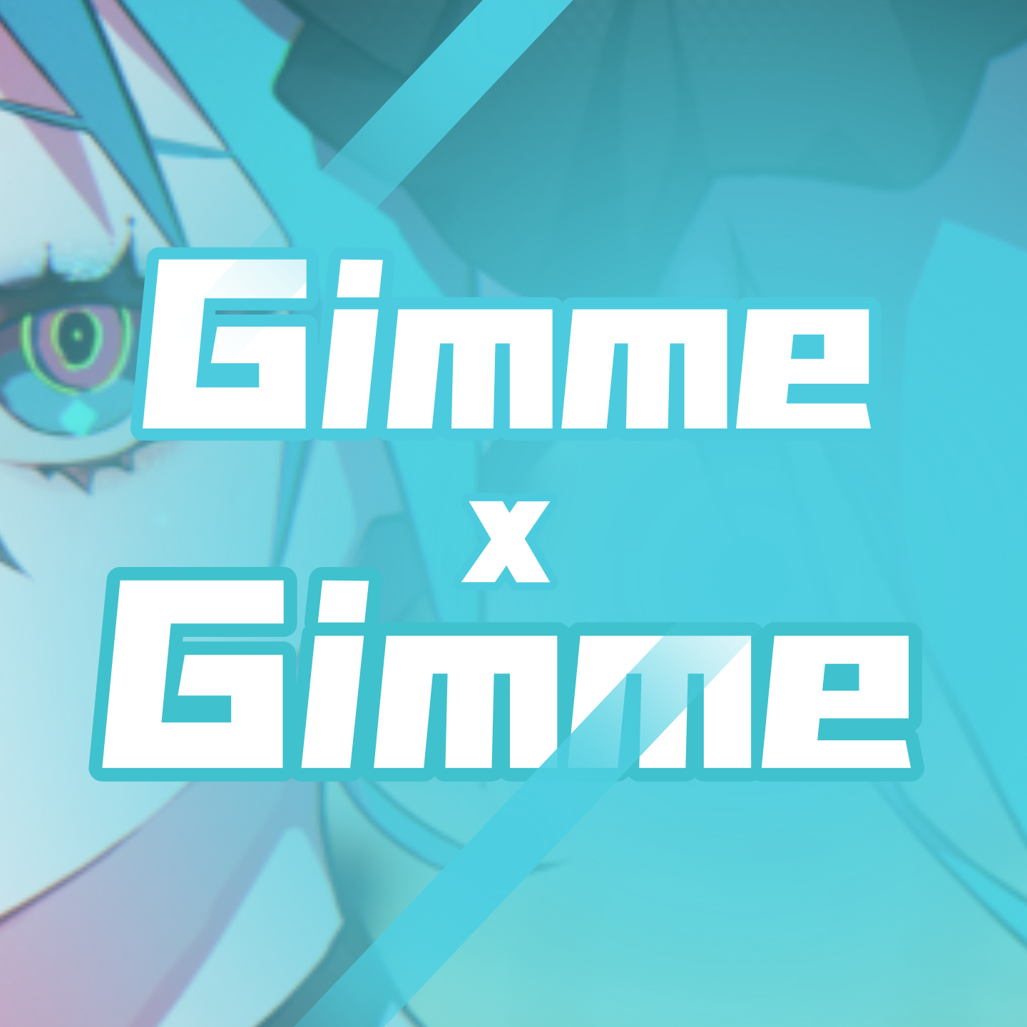 Gimme×Gimme