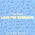 Love for Everyone (EMBRZ Remix)专辑