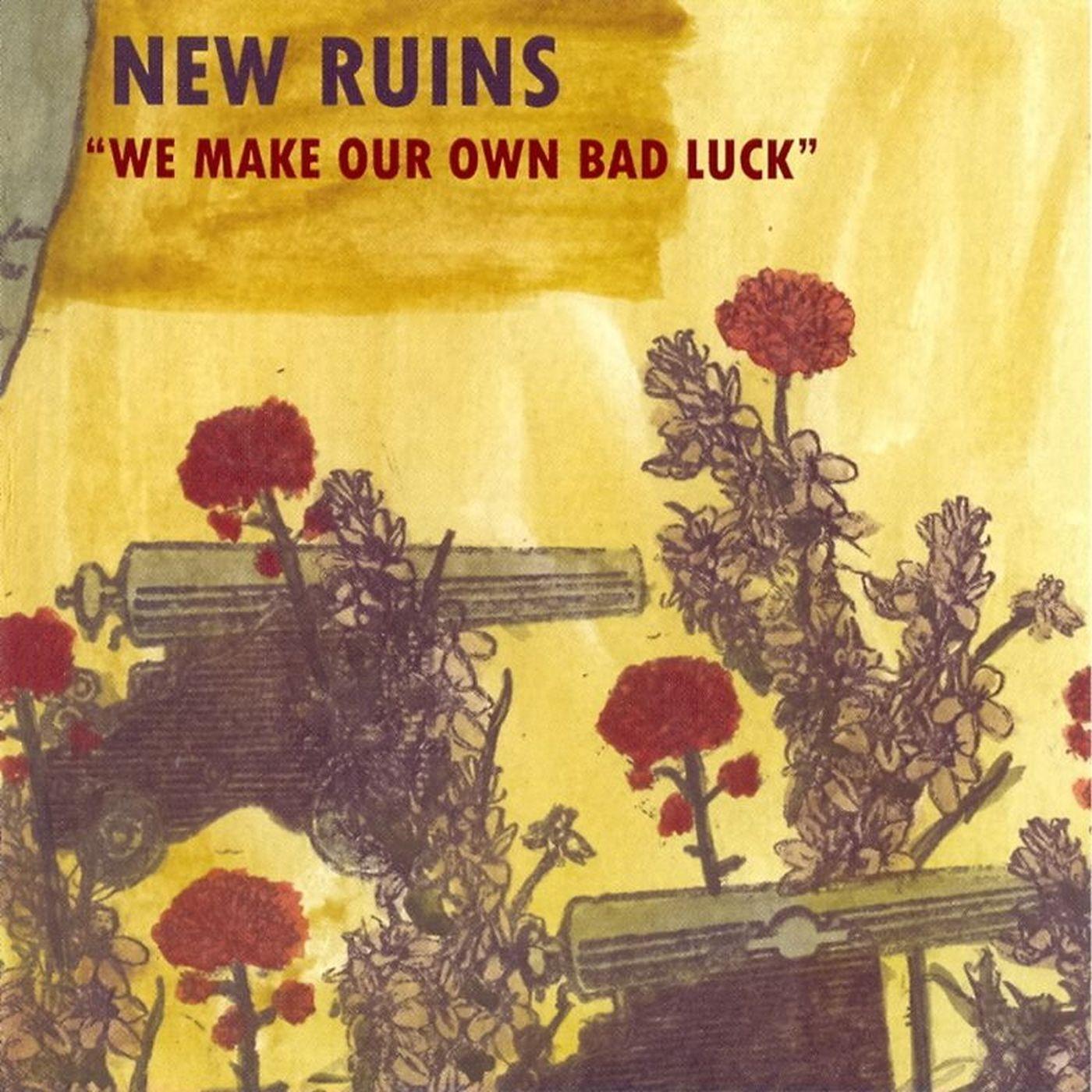 We Make Our Own Bad Luck