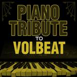 Piano Tribute to Volbeat专辑