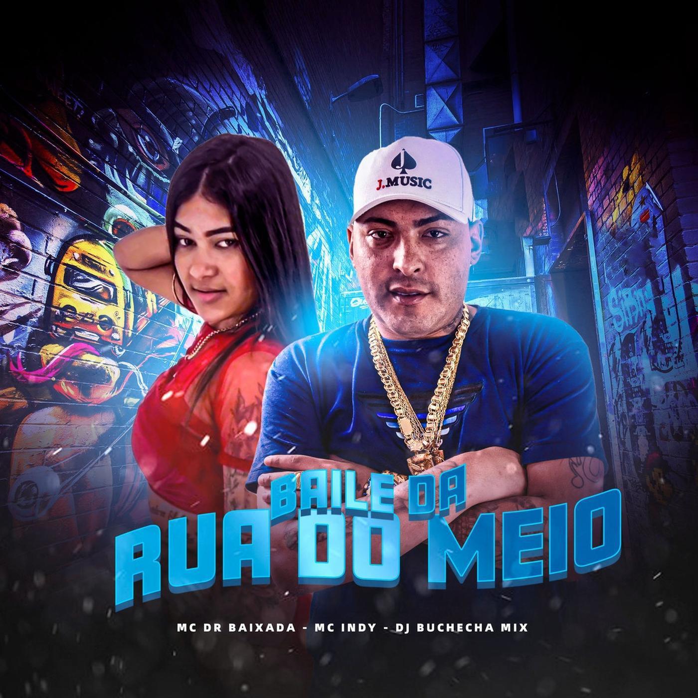 MC DR Baixada - Baile da Rua do Meio