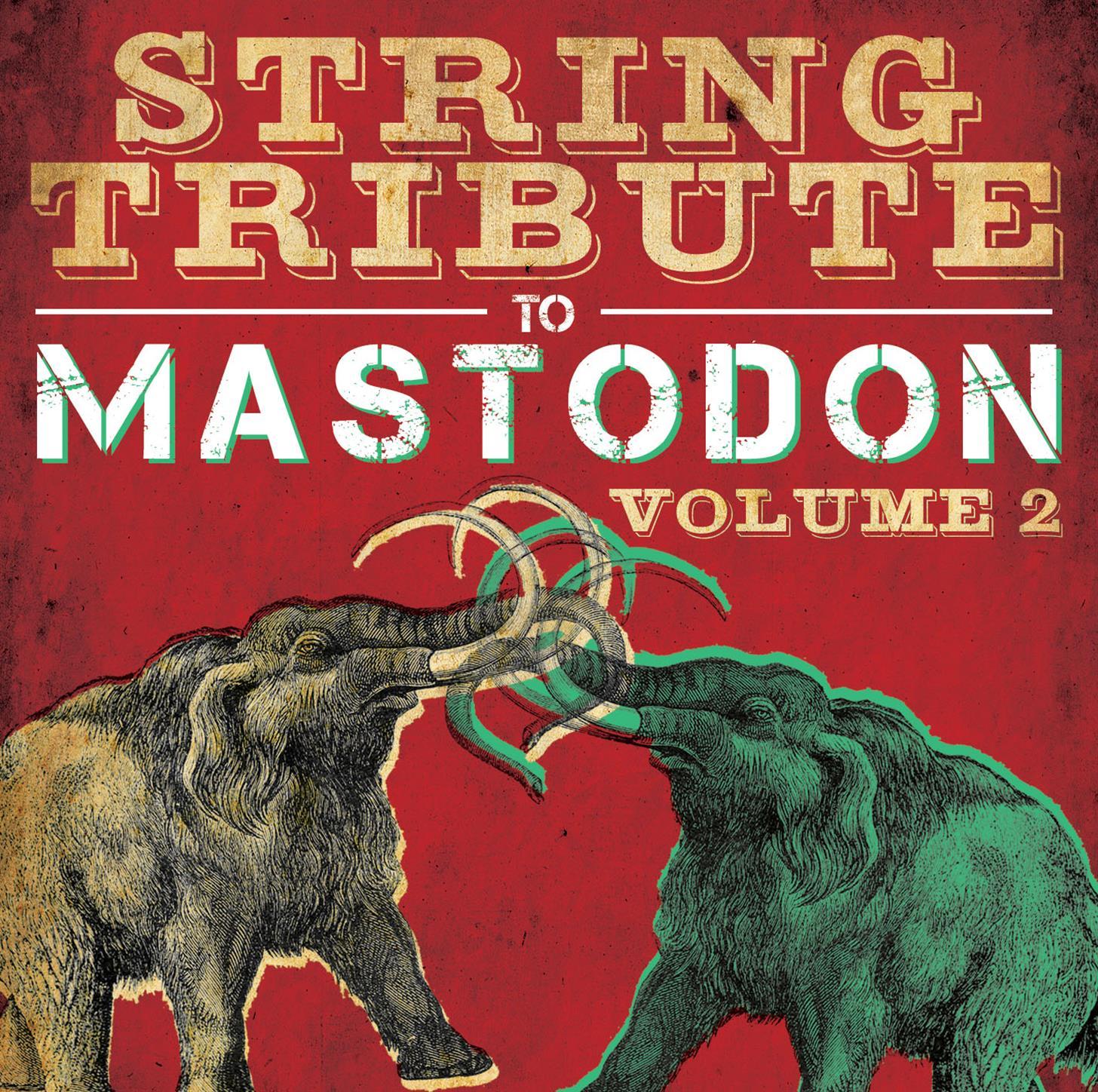 String Tribute to Mastodon