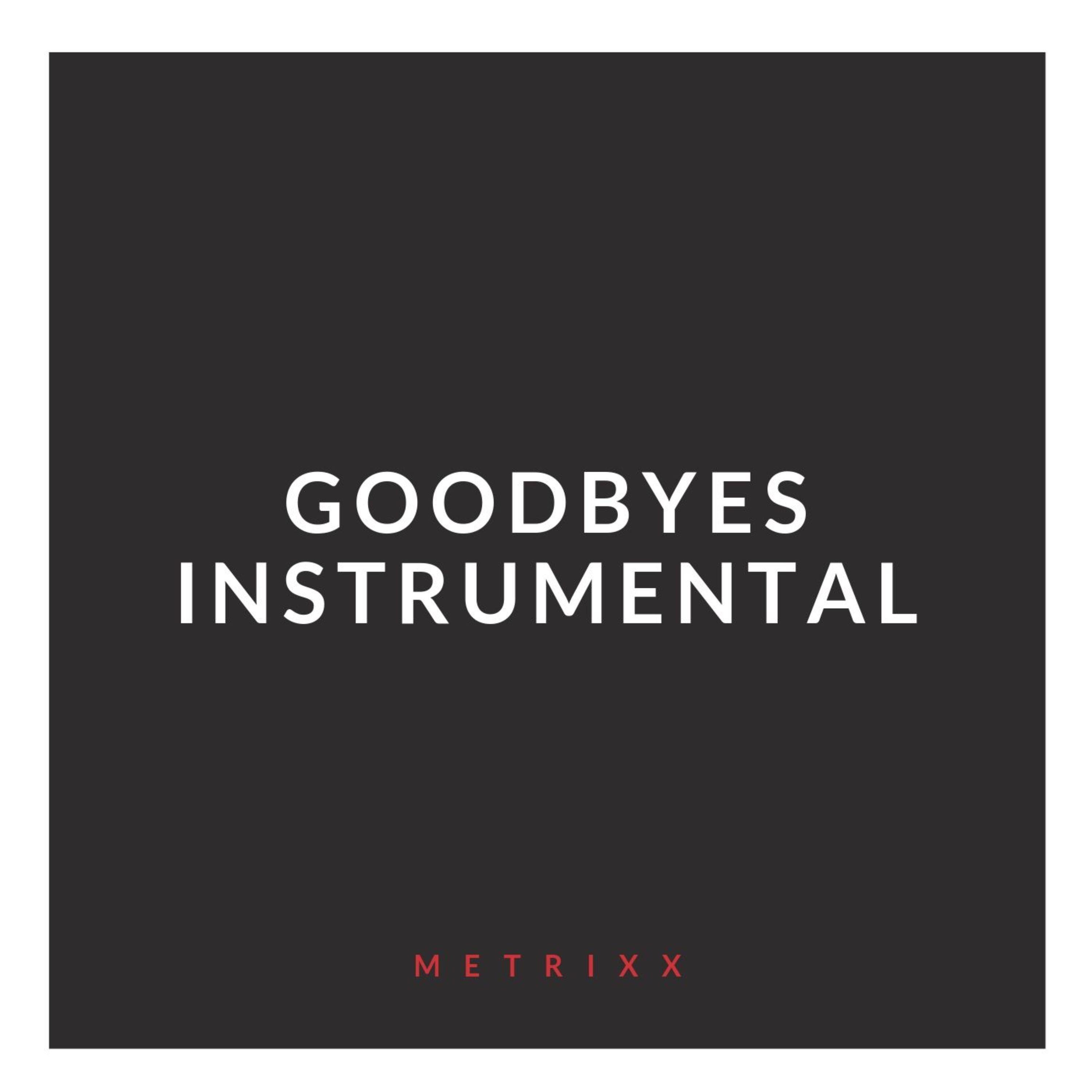Goodbyes (Instrumental)