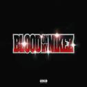 BLOOD ON MY NIKEZ专辑
