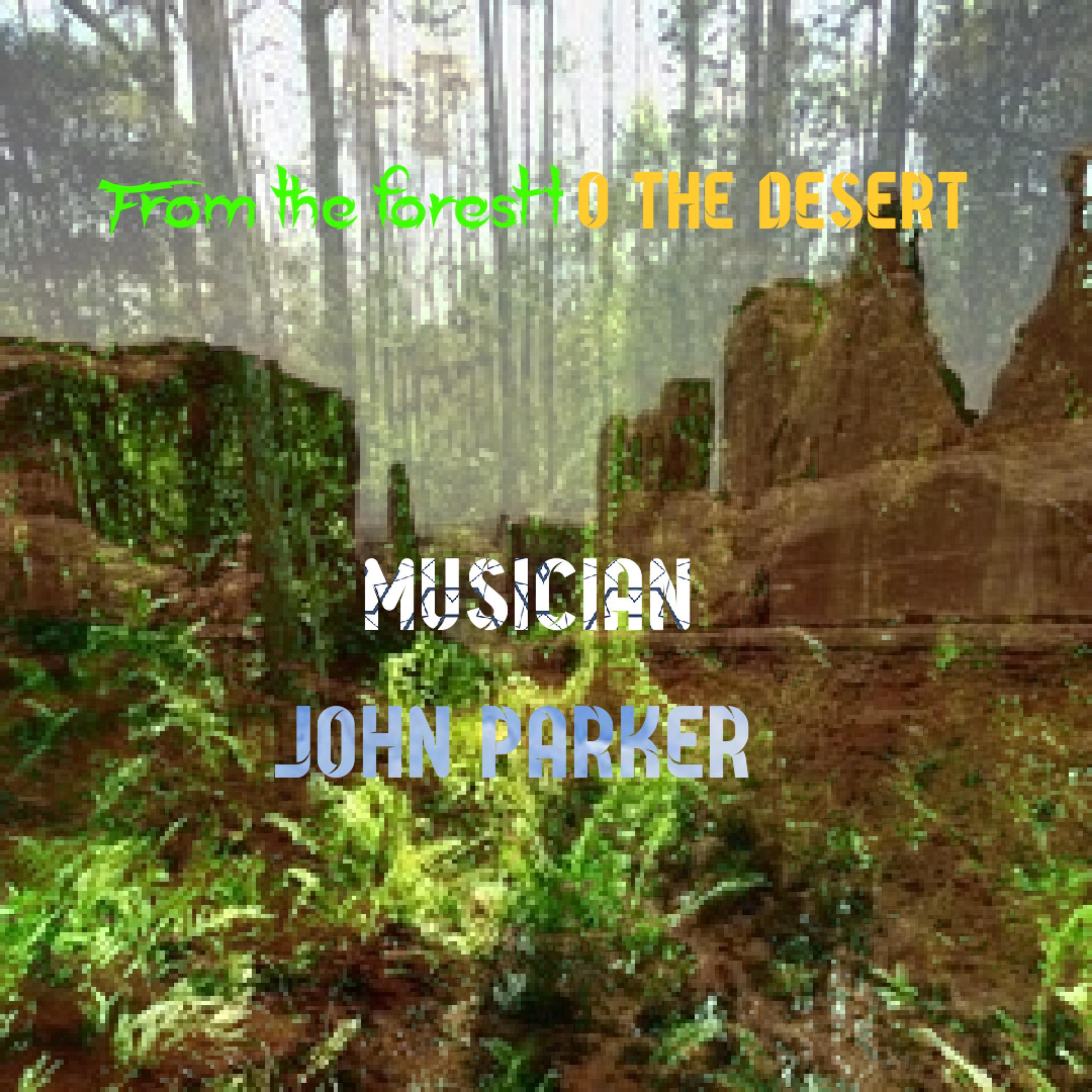 From the forest to the desert