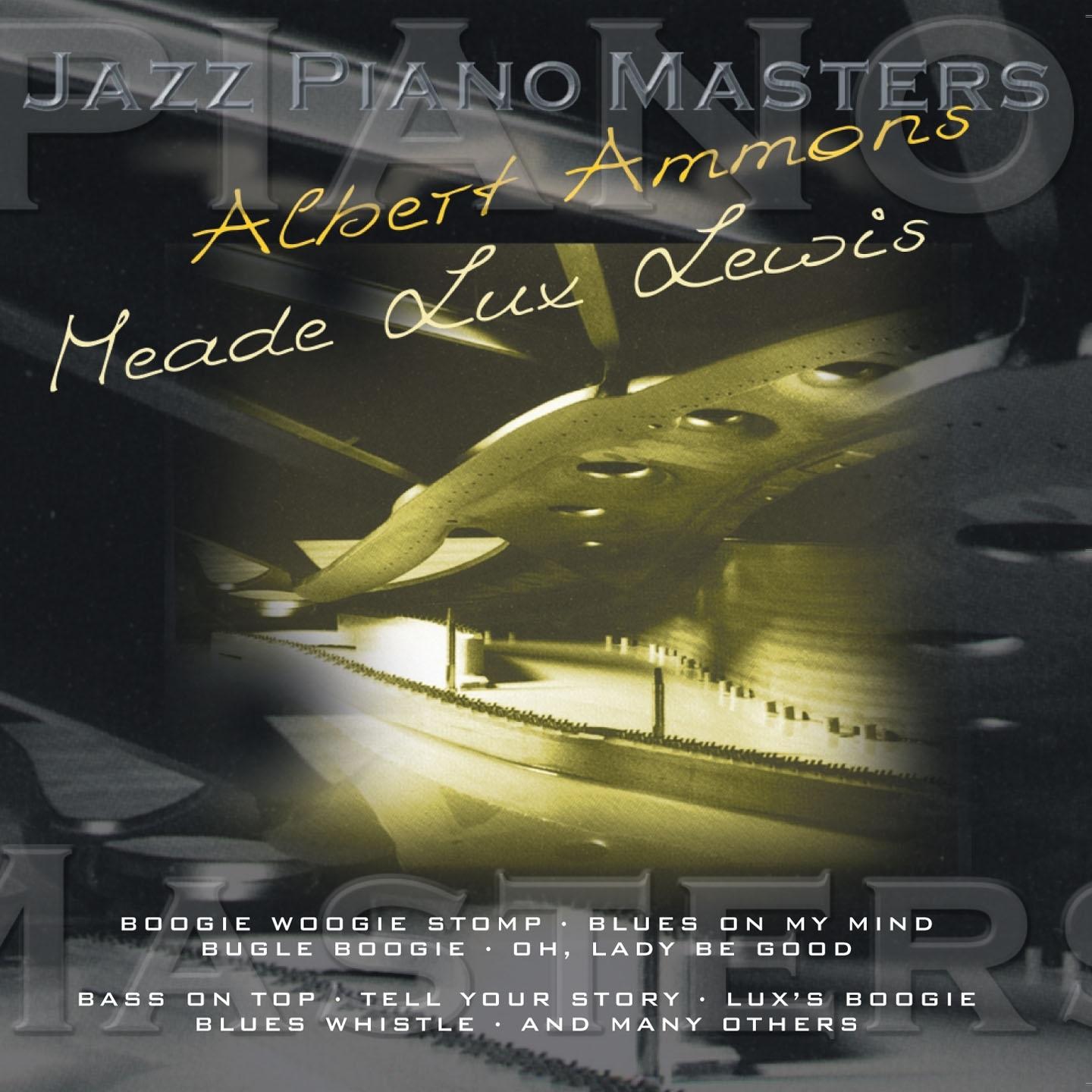 Jazz Piano Master: Albert Ammons & Meade "Lux" Lewis