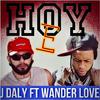 J Daly - Hoy E (feat. wander love)