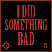 I Did Something Bad - Taylor Swift 原版伴奏