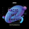 Hypernova (de) - Ac1d My Friend