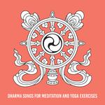 Dharma Songs for Meditation and Yoga Exercises专辑