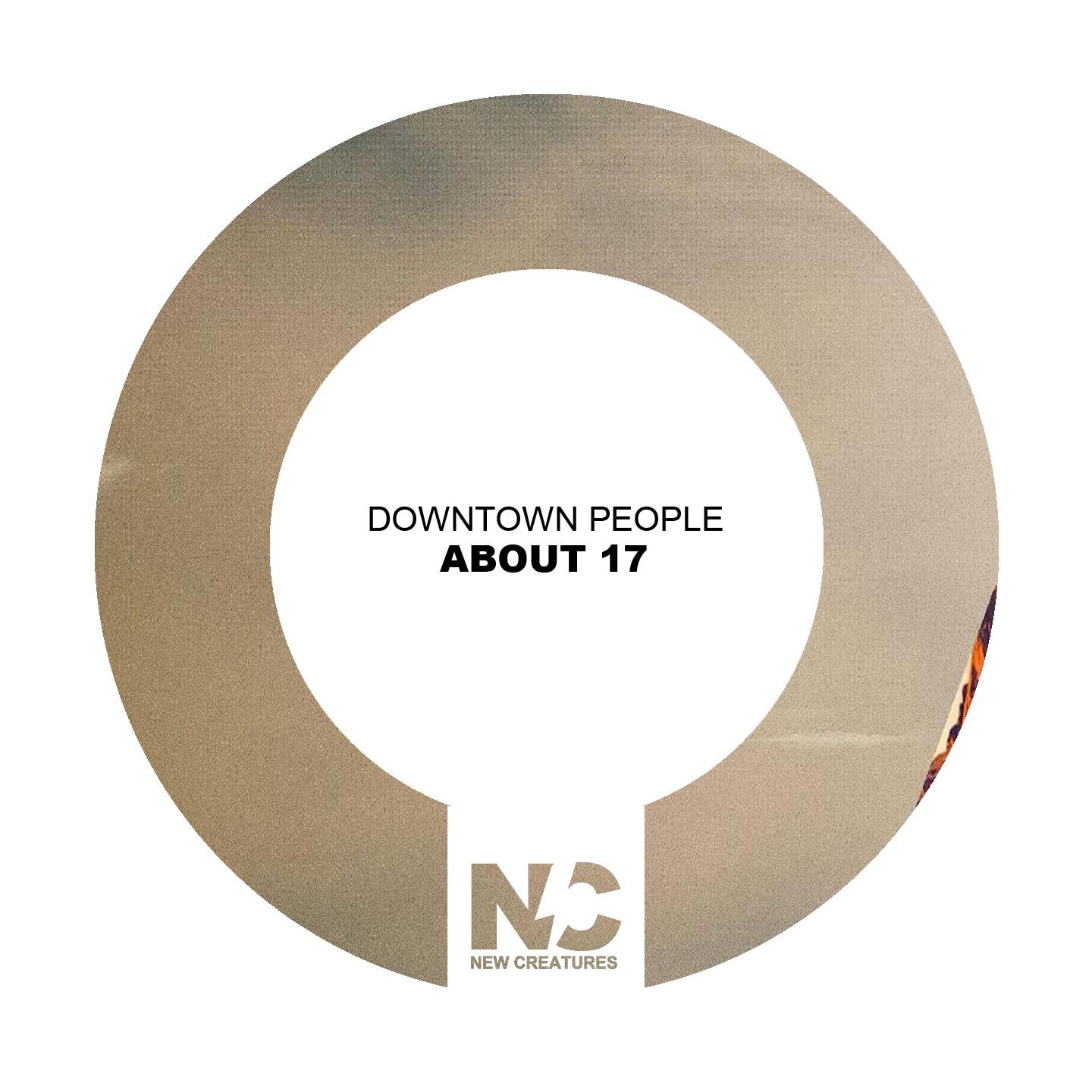 Downtown People - About 17 (Nu Ground Foundation US Garage Edit)