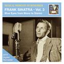 MUSICAL MOMENTS TO REMEMBER - Frank Sinatra, Vol. 3: Blue Eyes from Mono to Stereo (1944-1961)专辑