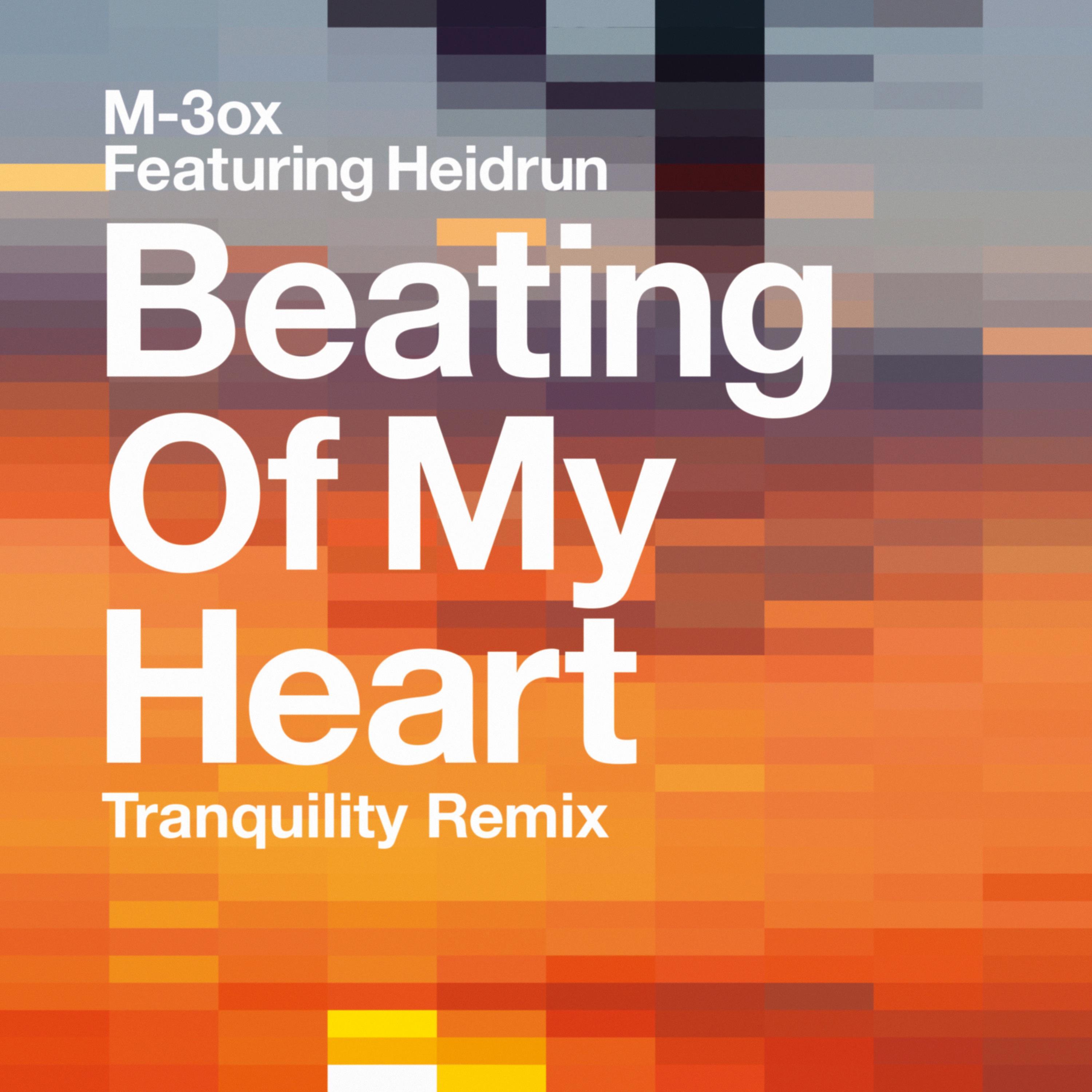 Beating of My Heart (feat. Heidrun) [Tranquility Beats Remix]