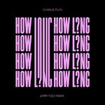 How Long (Jerry Folk Remix)专辑