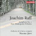 RAFF, J.: Symphony No. 2 / Overtures to Shakespeare Plays (Swiss Romande Orchestra, N. Jarvi)