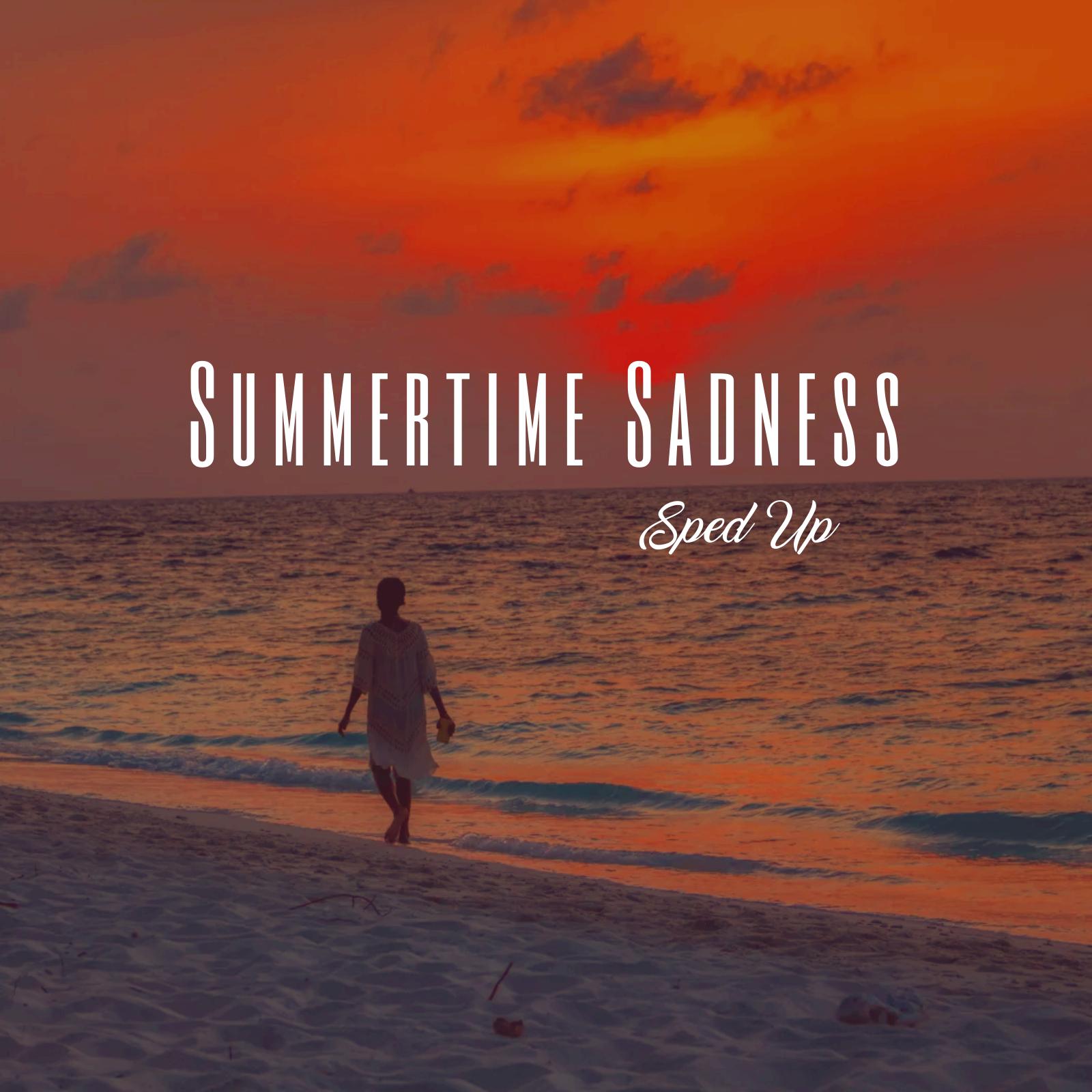 Summertime Sadness (Sped Up)