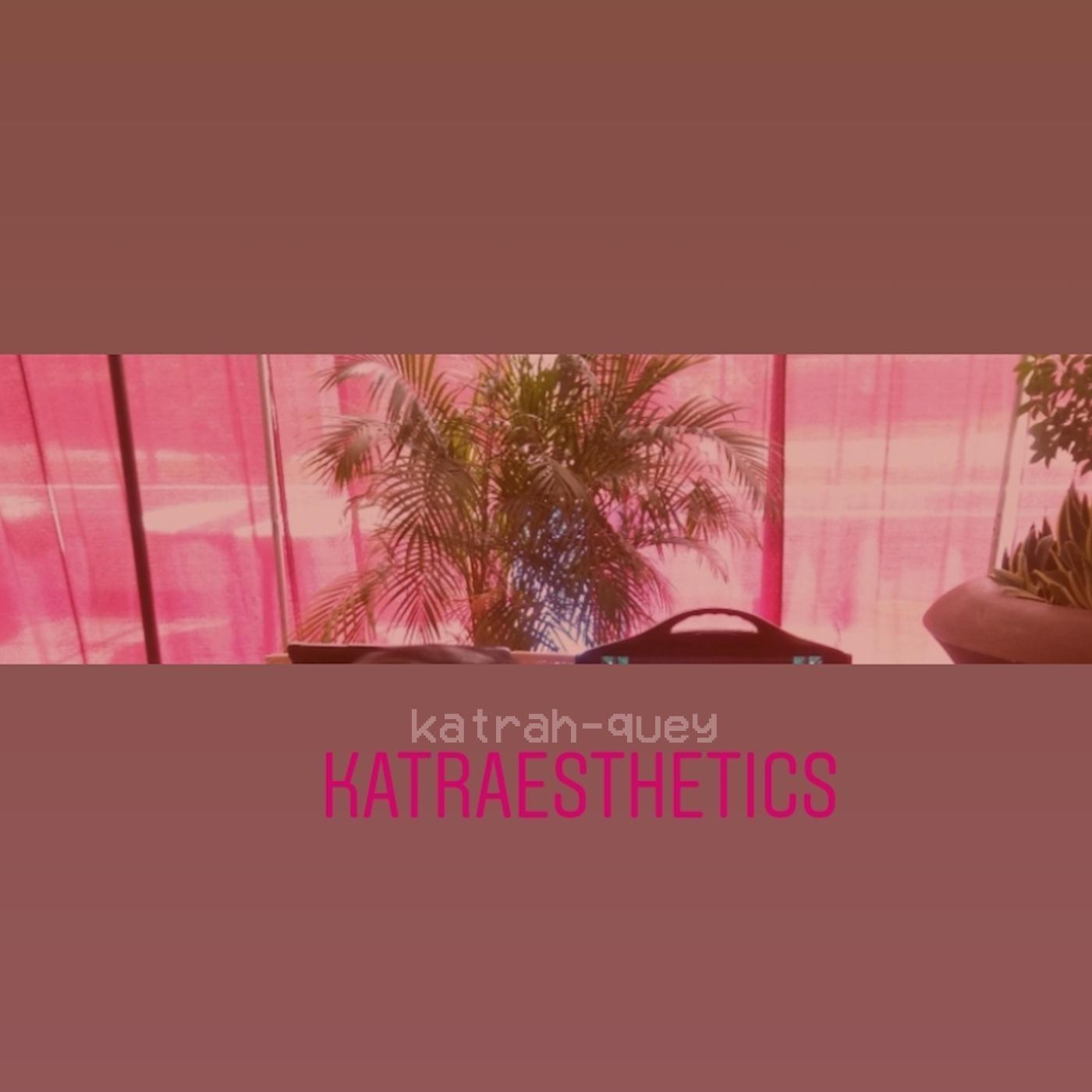 Katraesthetics