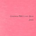 Christmas MINI Cover Album专辑