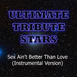 Trey Songz - Sex Ain't Better Than Love (Instrumental Version)专辑