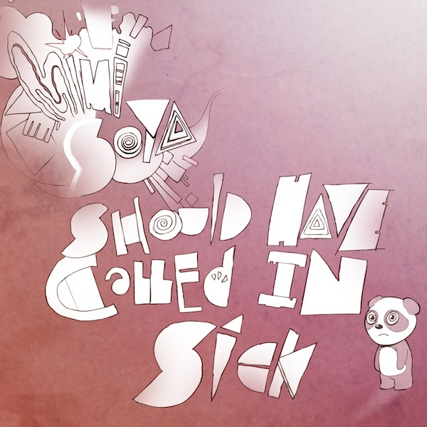 Should Have Called In Sick (Single)专辑