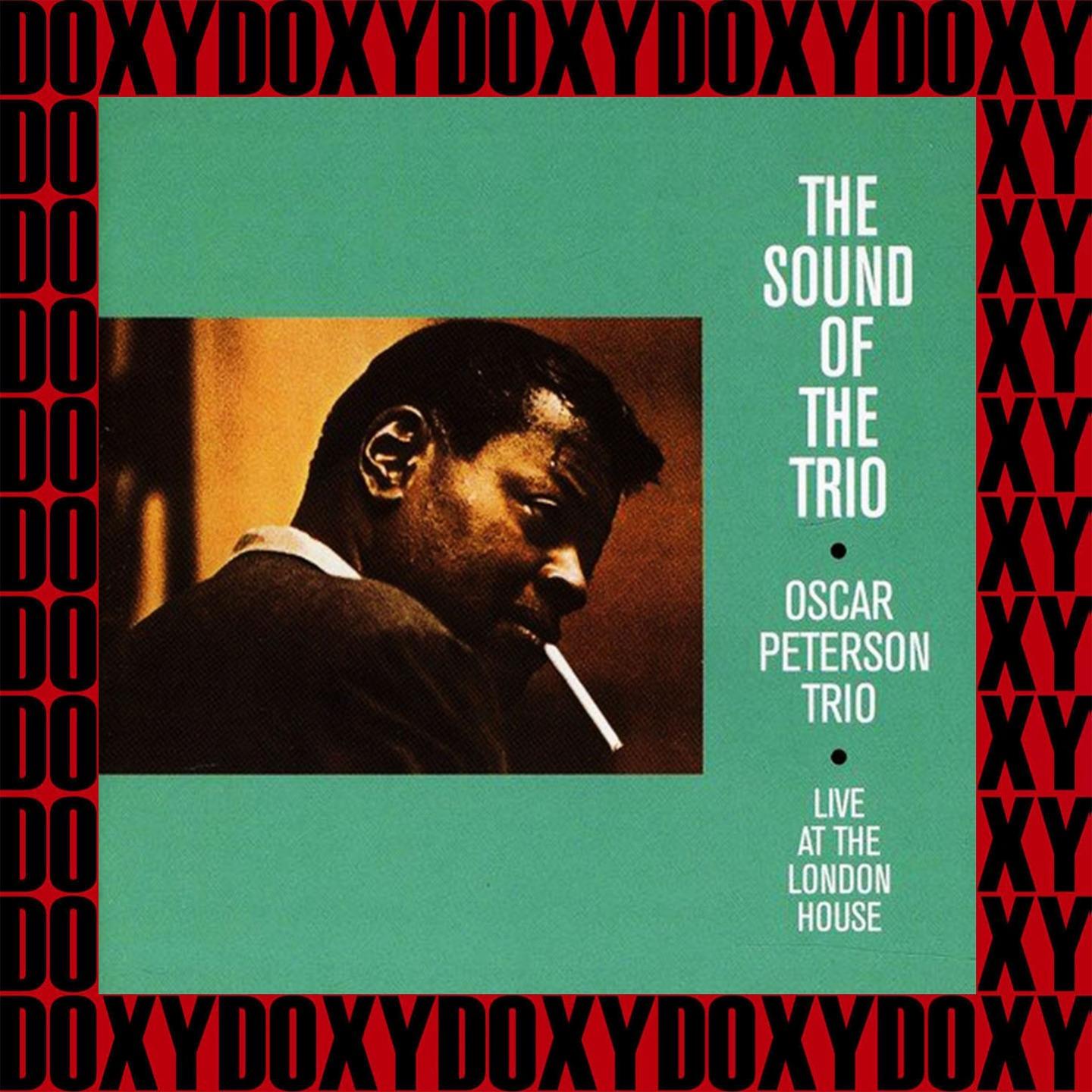 The Sound Of The Trio, Live At The London House (Verve Master, Remastered Version) (Doxy Collection)