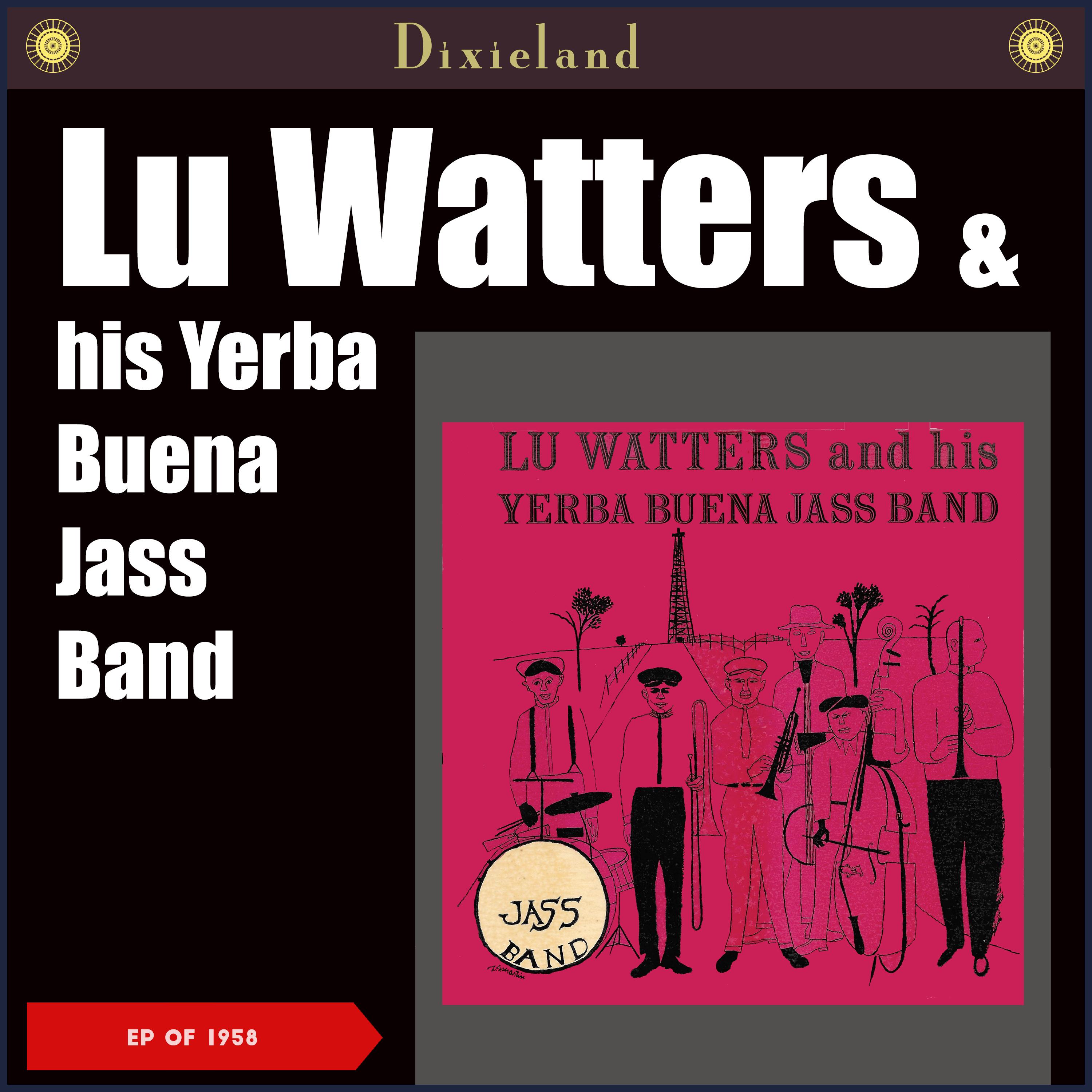 Lu Watters & His Yerba Buena Jass Band (EP of 1958)