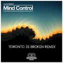 Mind Control (Toronto Is Broken Remix)专辑