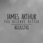 You Deserve Better (Acoustic)专辑