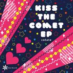 KISS THE COMET EP专辑