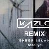 Kazlo - Need You (Kazlo Remix)