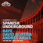 Clubmixed Presents Spanish Underground, Vol. 1: Triple Mix Pack - Raye, David Norena, Andres Arias专辑