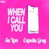 Su'Lan - When I Call You (feat. Capella Grey)