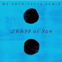 Shape Of You (We Architects Remix)专辑