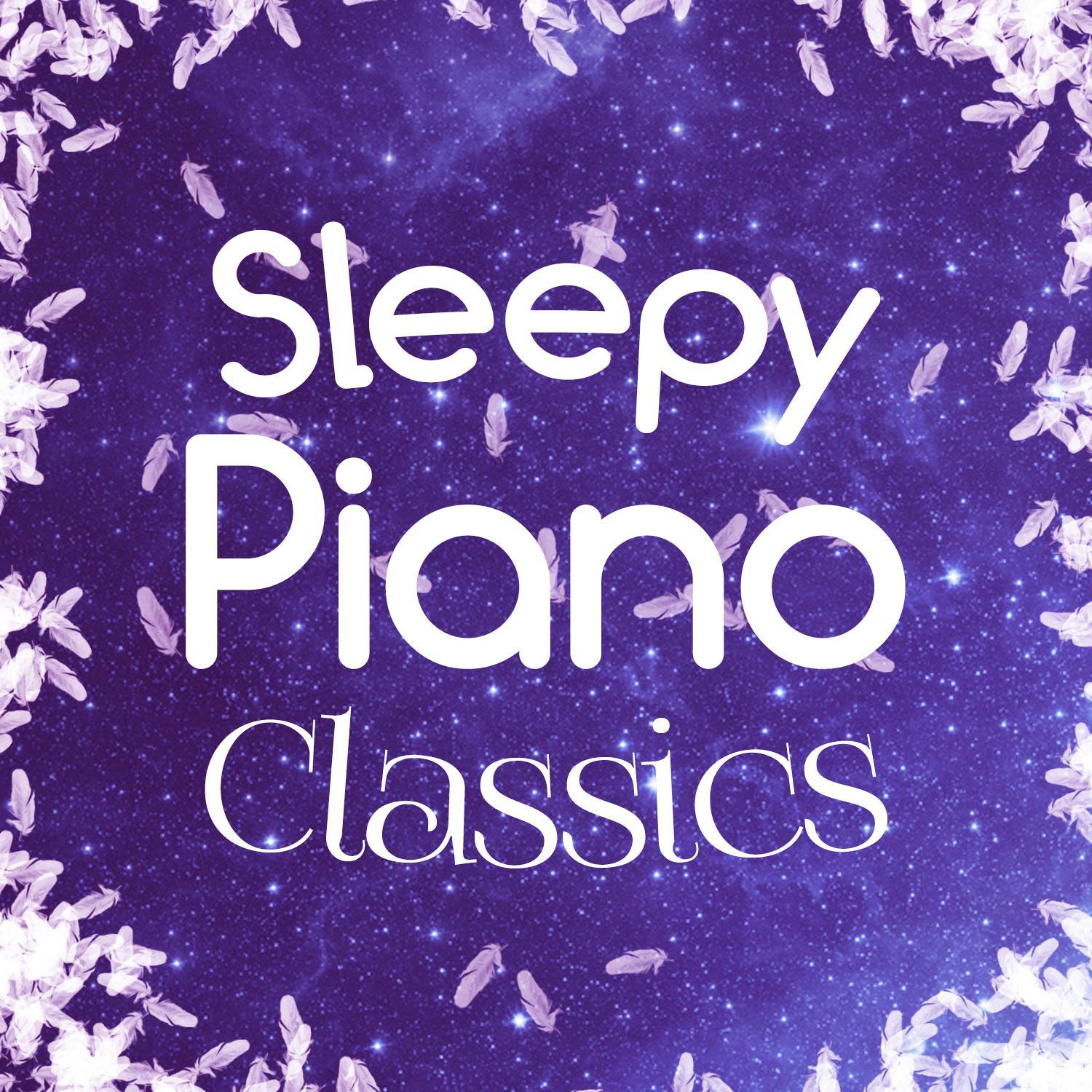 Sleepy Piano Classics专辑