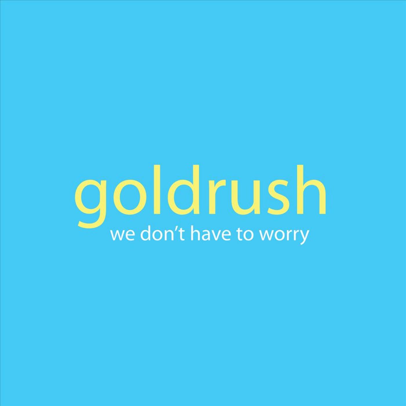 We Don't Have to Worry