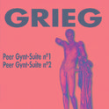 Grieg - Peer Gynt-Suite Nº 1 - Peer Gynt-Suite Nº 2专辑