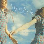 Life Is Lovely.专辑