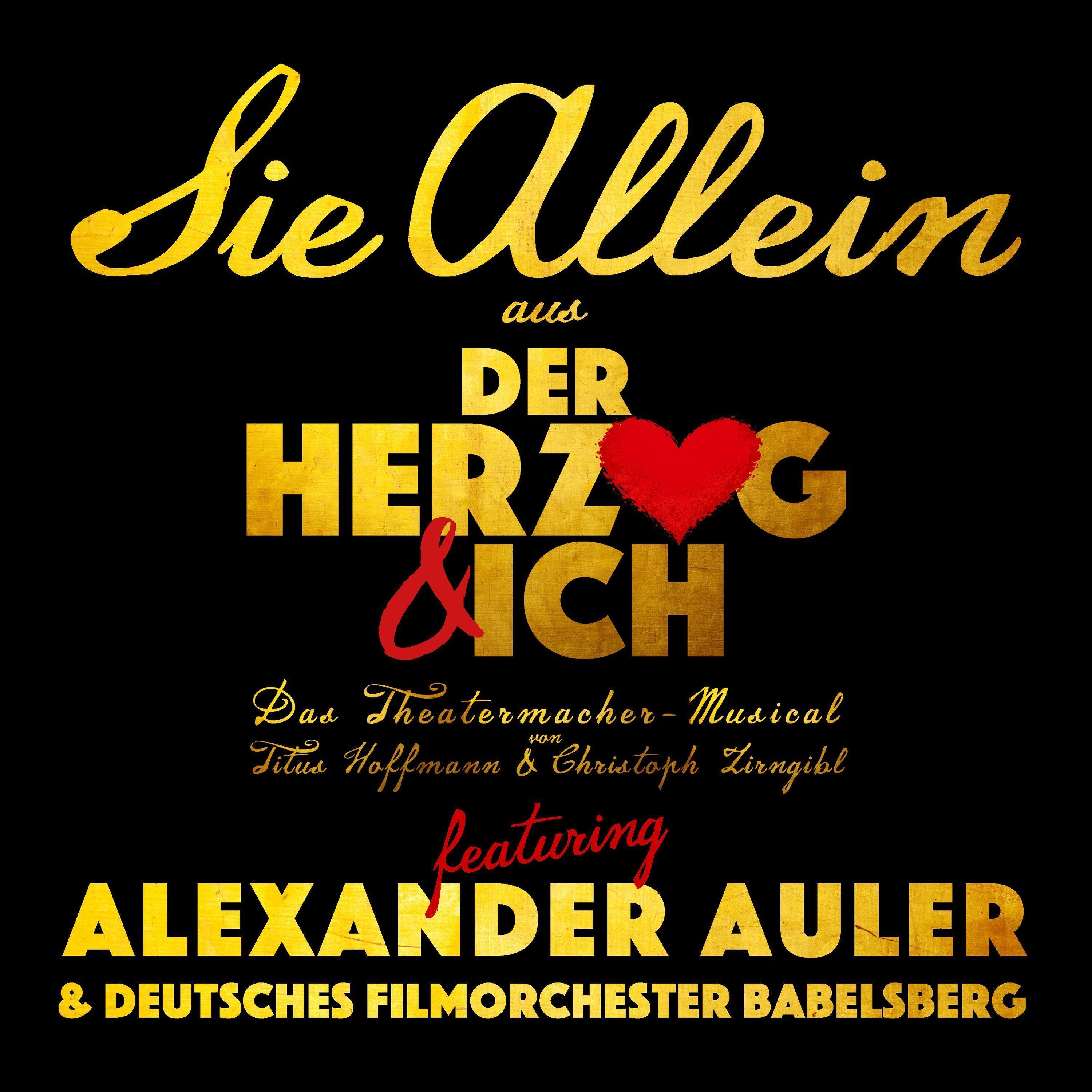 Sie Allein (aus "Der Herzog & Ich - Das Theatermacher-Musical")