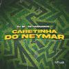 DJ 2F - Caretinha do Neymar