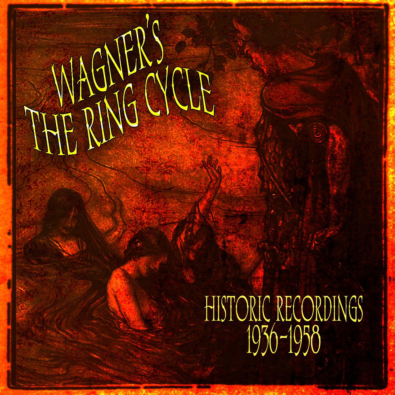 Wagner's The Ring Cycle - Historic Recordings 1936-1958专辑